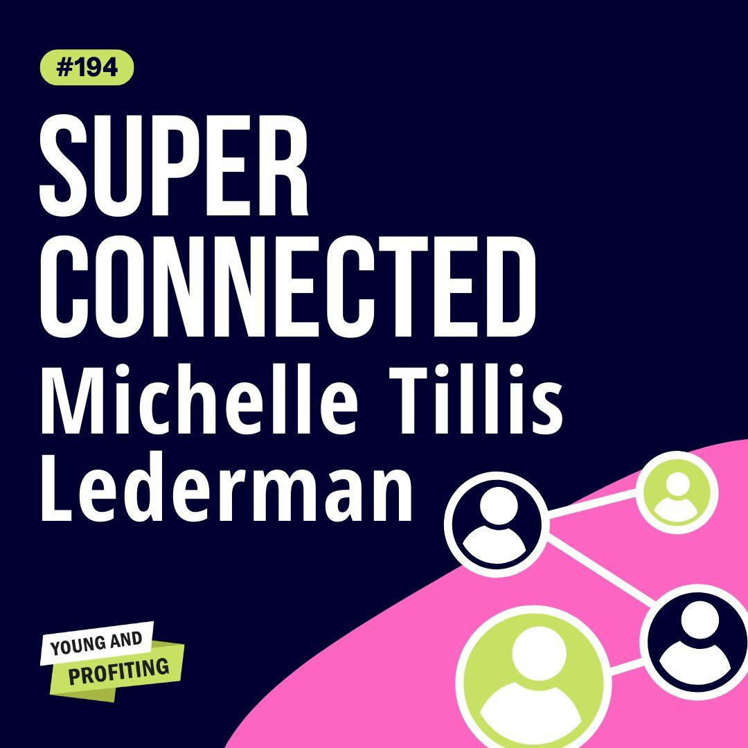 Michelle Tillis Lederman: 7 Mindset Shifts That Turn Networking Into Your Greatest Advantage | Leadership | YAPClassic by Hala Taha | Entrepreneurship, Sales, Marketing | YAP Media Network