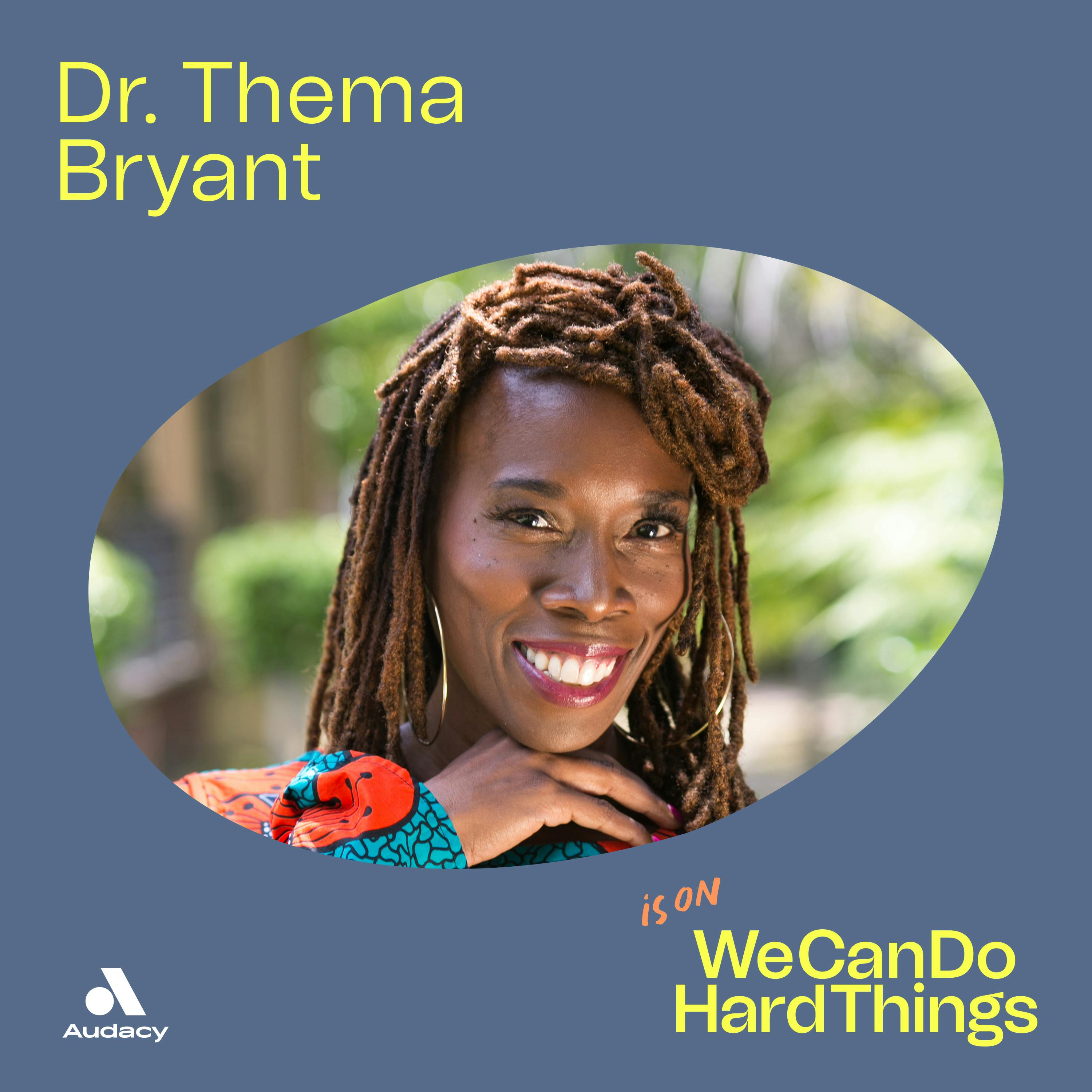 7 Questions To Reclaim Yourself with Dr. Thema Bryant by Treat Media and Glennon Doyle