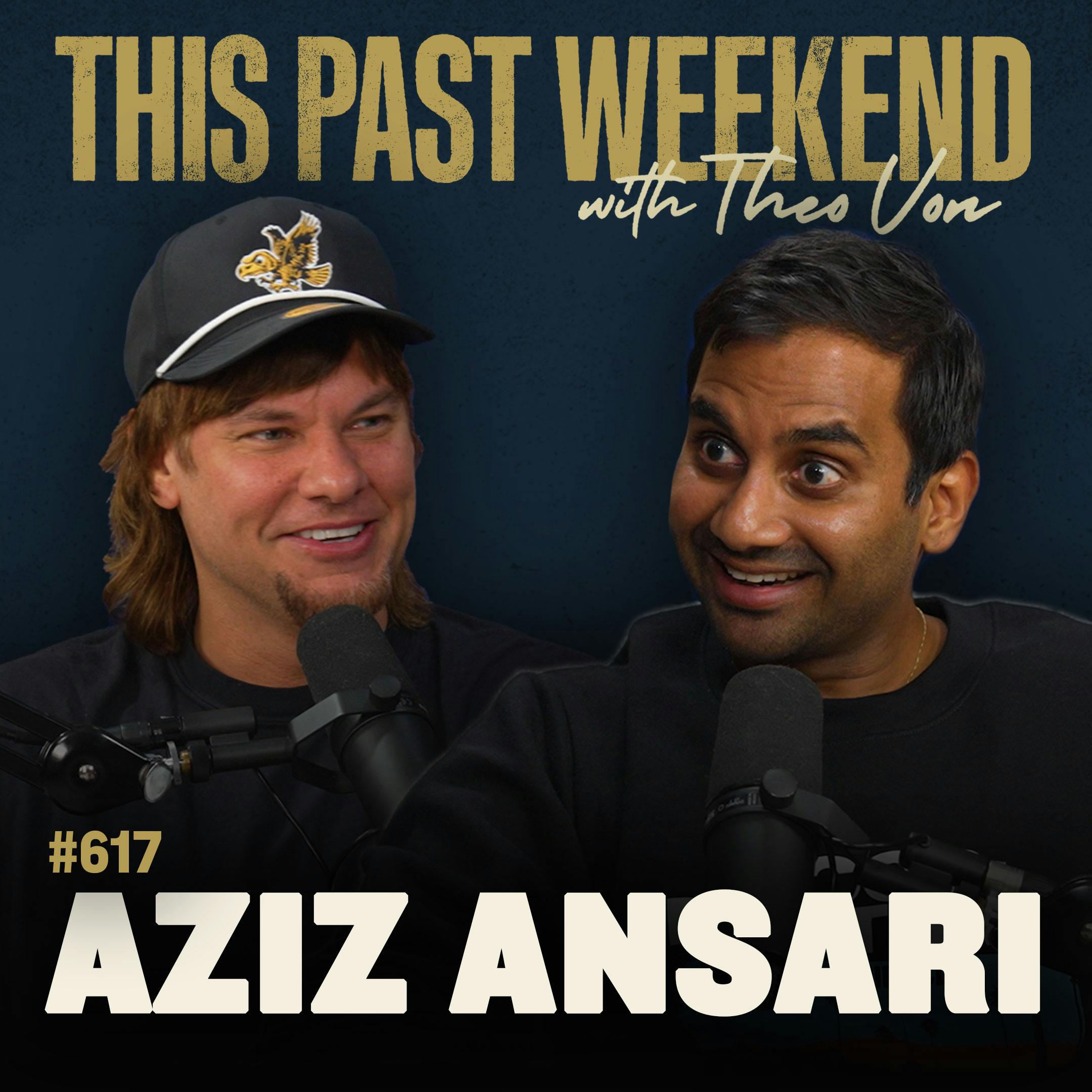 #617 - Aziz Ansari by Theo Von
