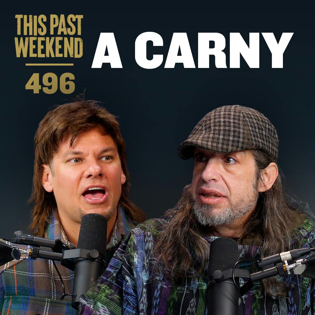 E496 A Carny by Theo Von
