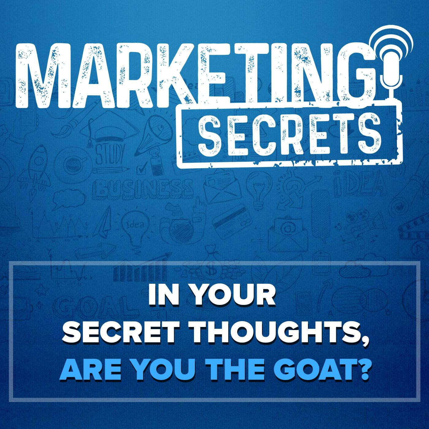 In Your Secret Thoughts, Are You The GOAT? by Russell Brunson | YAP Media