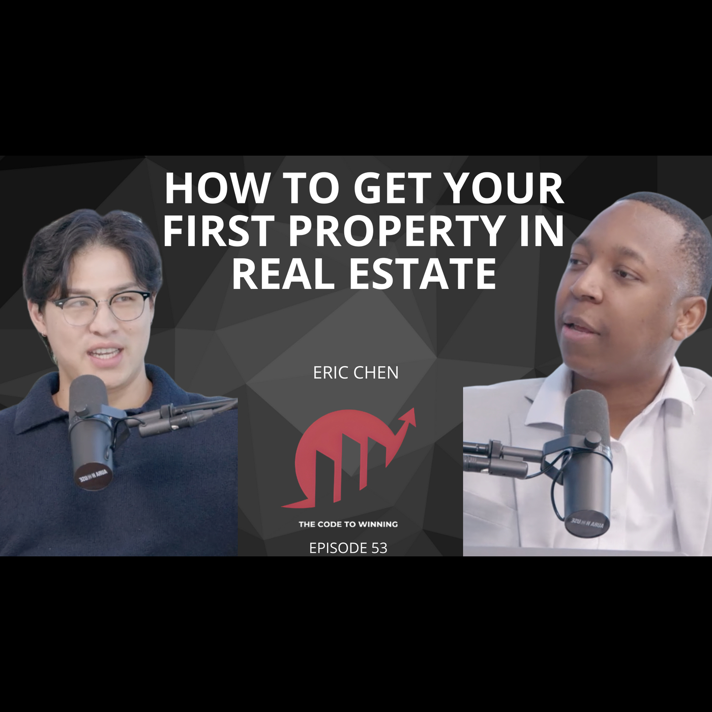 STRATEGIES TO GET YOUR FIRST PROPERTY IN REAL ESTATE || ERIC CHEN || EPISODE 053