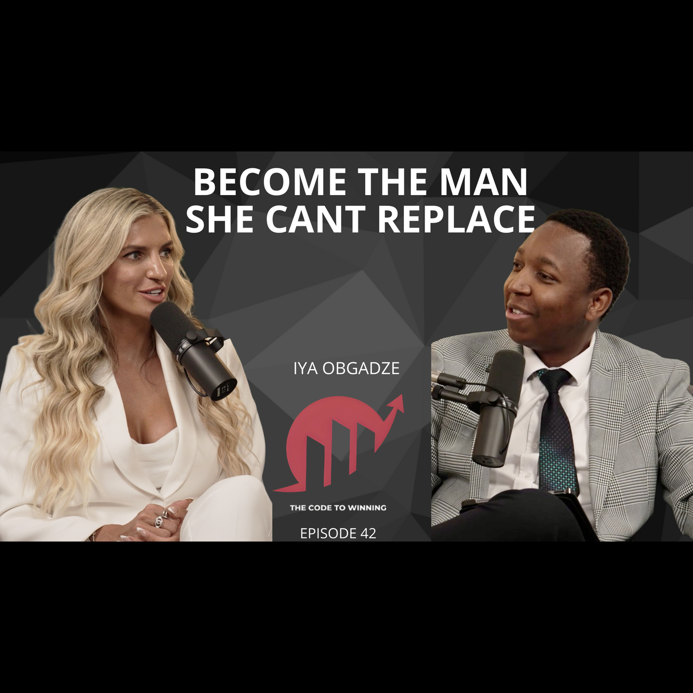 MASCULINITY, ATTRACTION & POWER DYNAMICS: DATING COACH FOR MEN || IYA OBGADZE || EPISODE 042