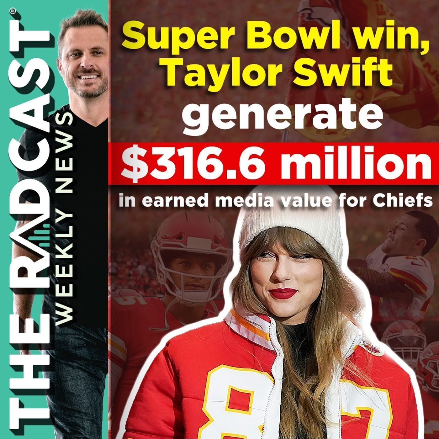 The Week of February 2, 2024 Business and Marketing News: Super Bowl Win, Taylor Swift Generate $316.6 Million in Earned Media Value for Chiefs