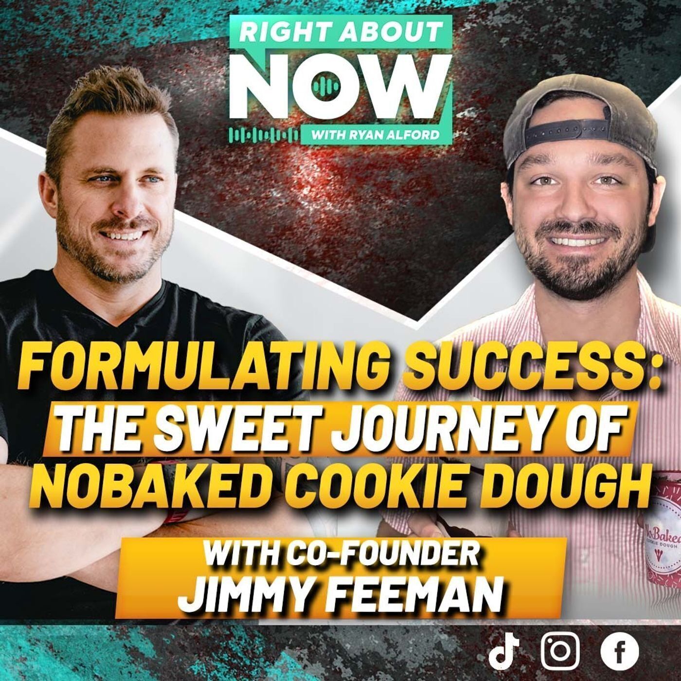 Formulating Success: The Sweet Journey of NoBaked Cookie Dough w/ Co-Founder Jimmy Feeman