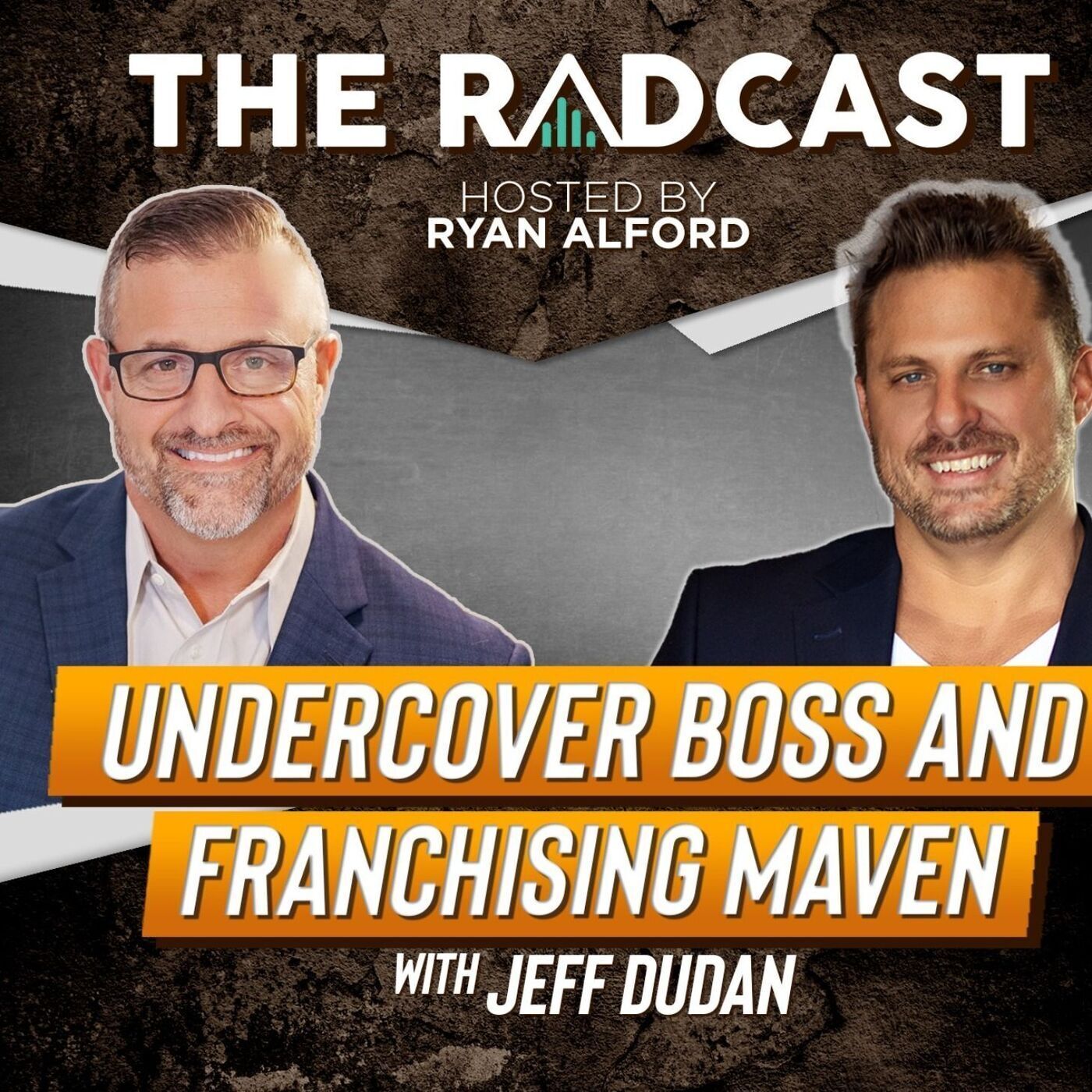 Undercover Boss and Franchising Maven with Jeff Dudan by The Radcast Network