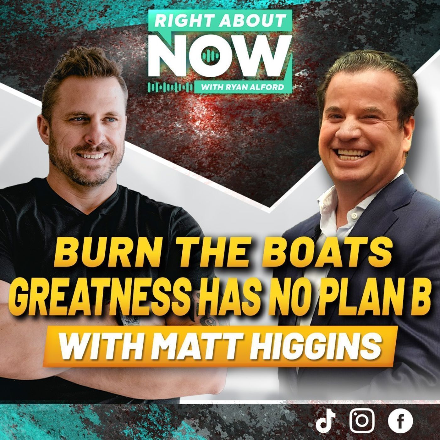 Burn The Boats - Greatness Has No Plan B With Matt Higgins
