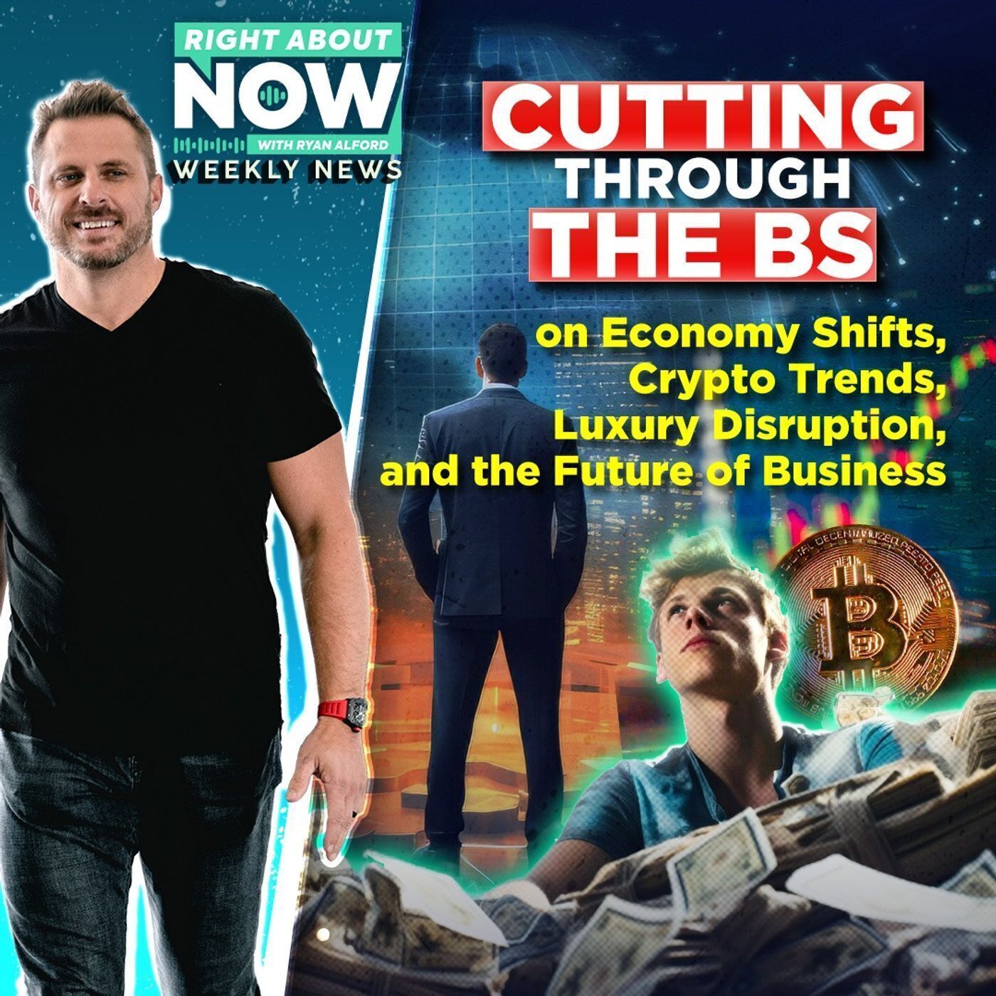 Cutting Through the BS on Economy Shifts, Crypto Trends, Luxury Disruption, and the Future of Business