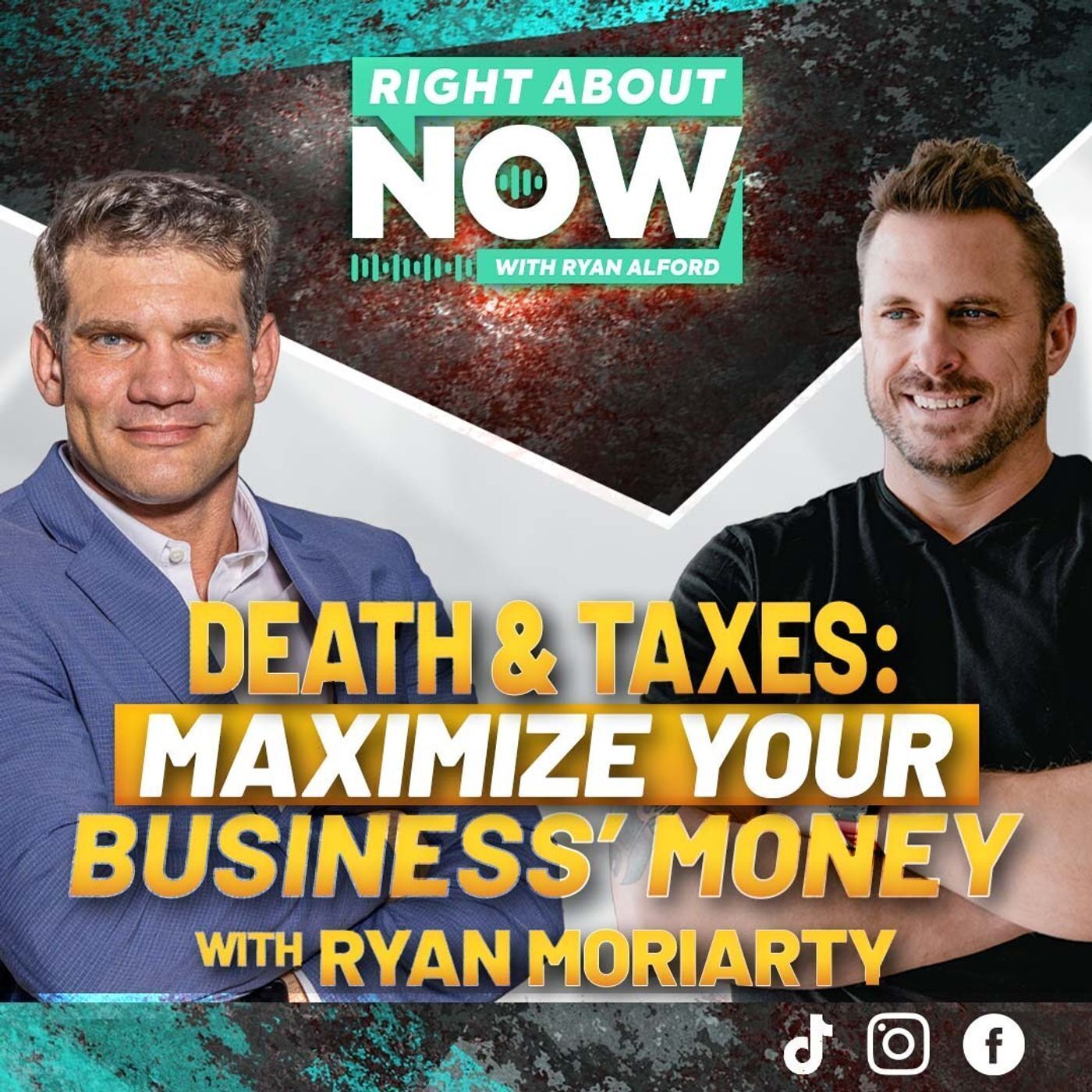 Death & Taxes: Maximize your Business’ Money with Ryan Moriarty