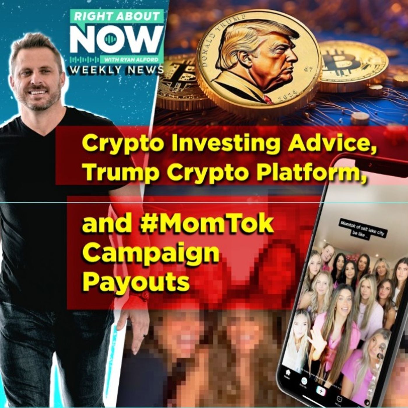 Crypto Investing Advice, Trump Crypto Platform, & #MomTok Campaign Payouts