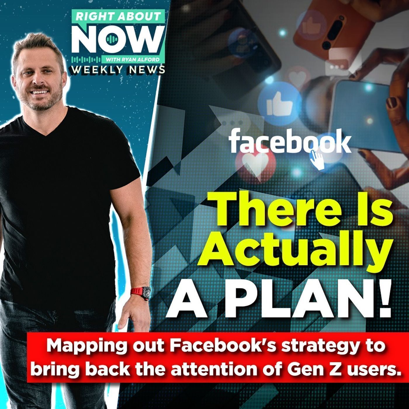 Weekly Business News for June 7 | There Is Actually A Plan! Mapping out Facebook's strategy to bring back the attention of Gen Z users.