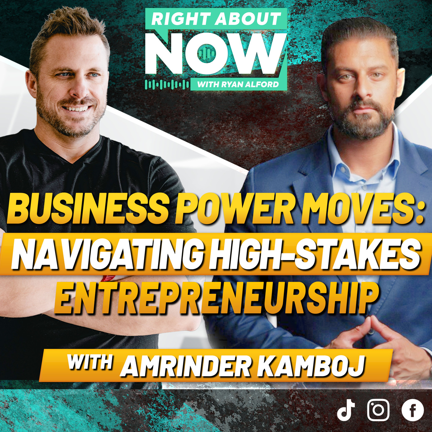 Business Power Moves: Navigating High-Stakes Entrepreneurship with Amrinder Kamboj