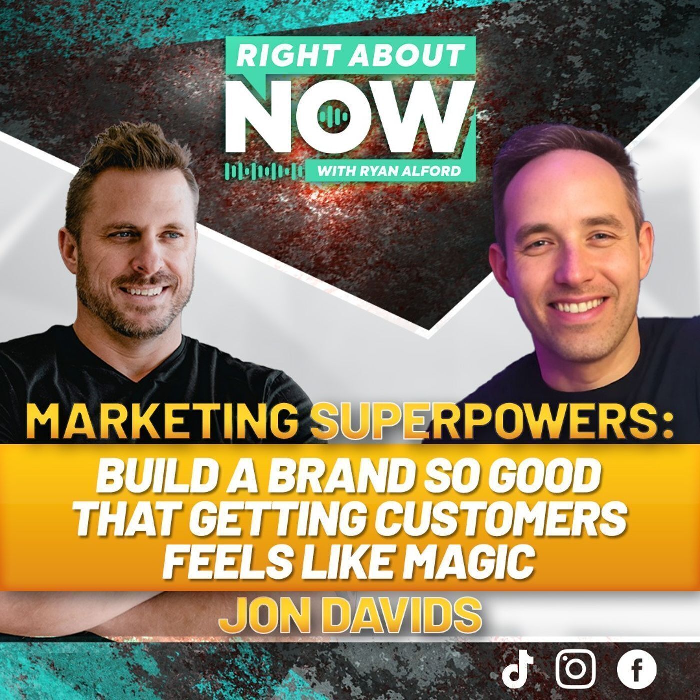 Marketing Superpowers: Build A Brand So Good That Getting Customers Feels Like Magic | Jon Davids
