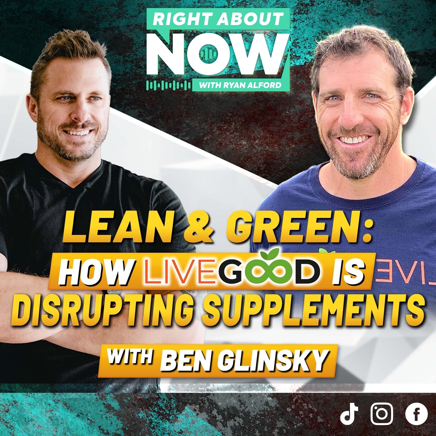 Lean & Green: How LiveGood is Disrupting Supplements w/ Ben Glinsky