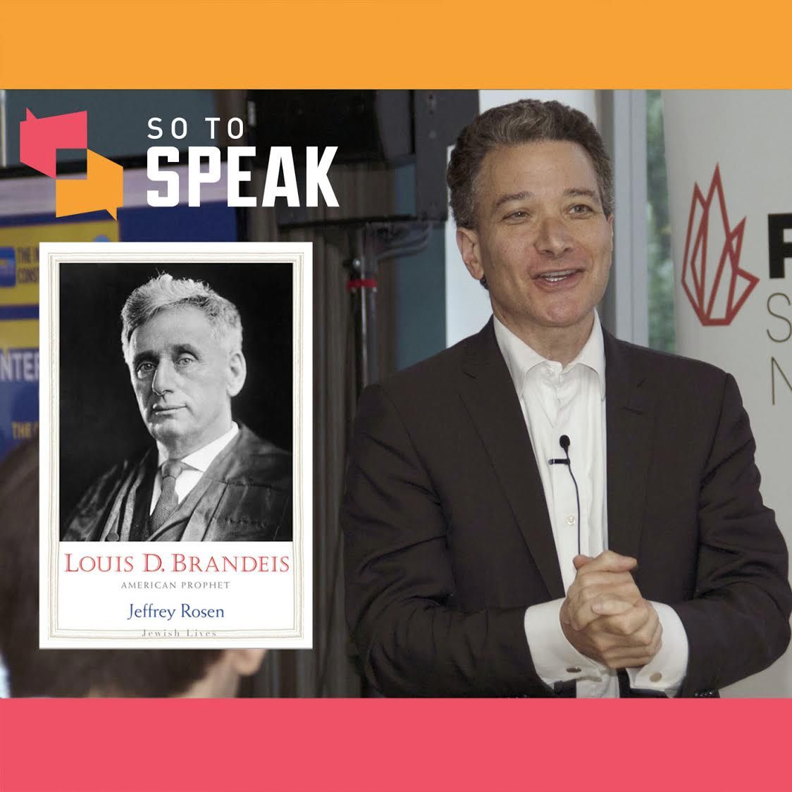 Ep. 36 The life of Louis Brandeis w/ Jeffrey Rosen by FIRE