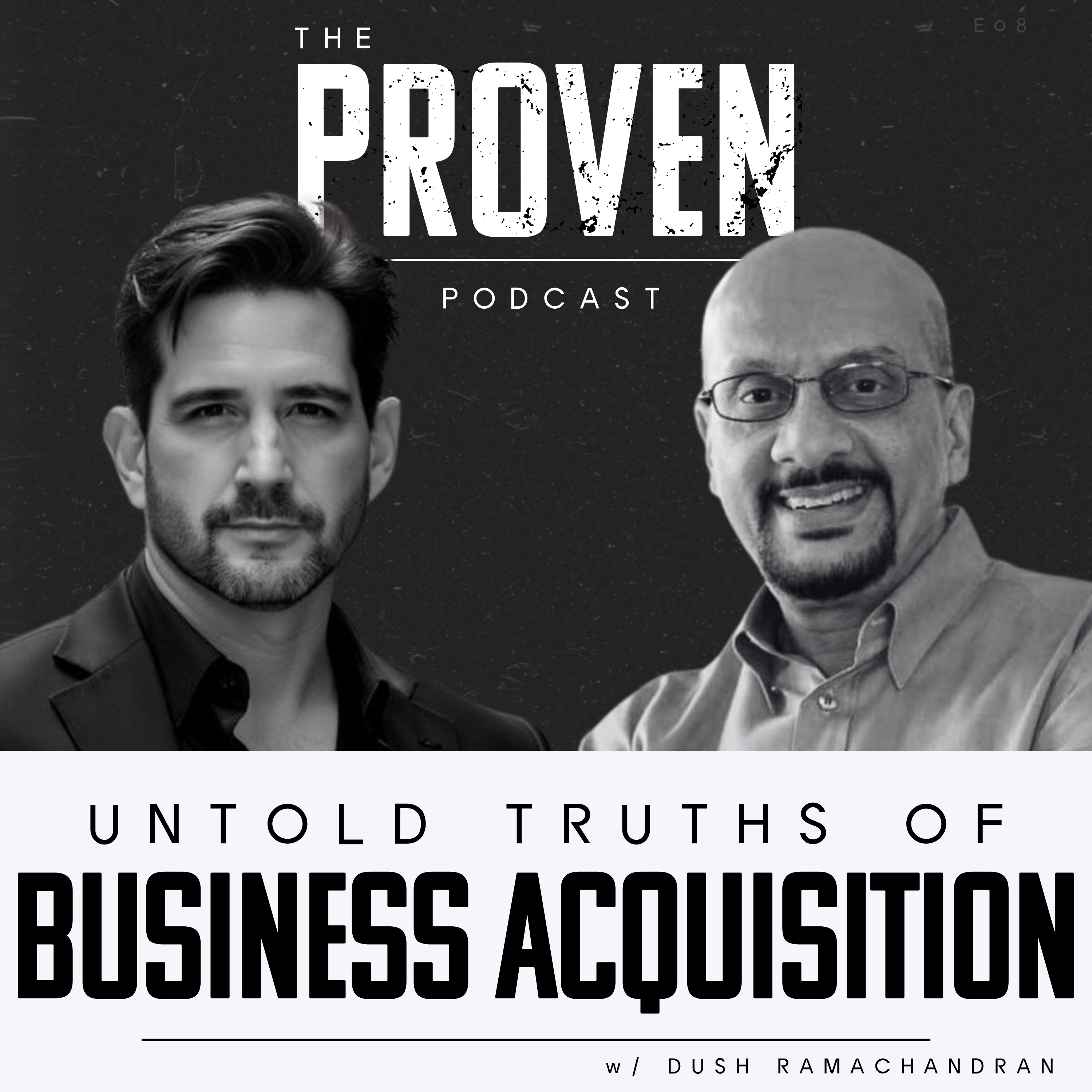 Untold Truths of Business Acquisition -  Dush Ramachandran by Charles Schwartz