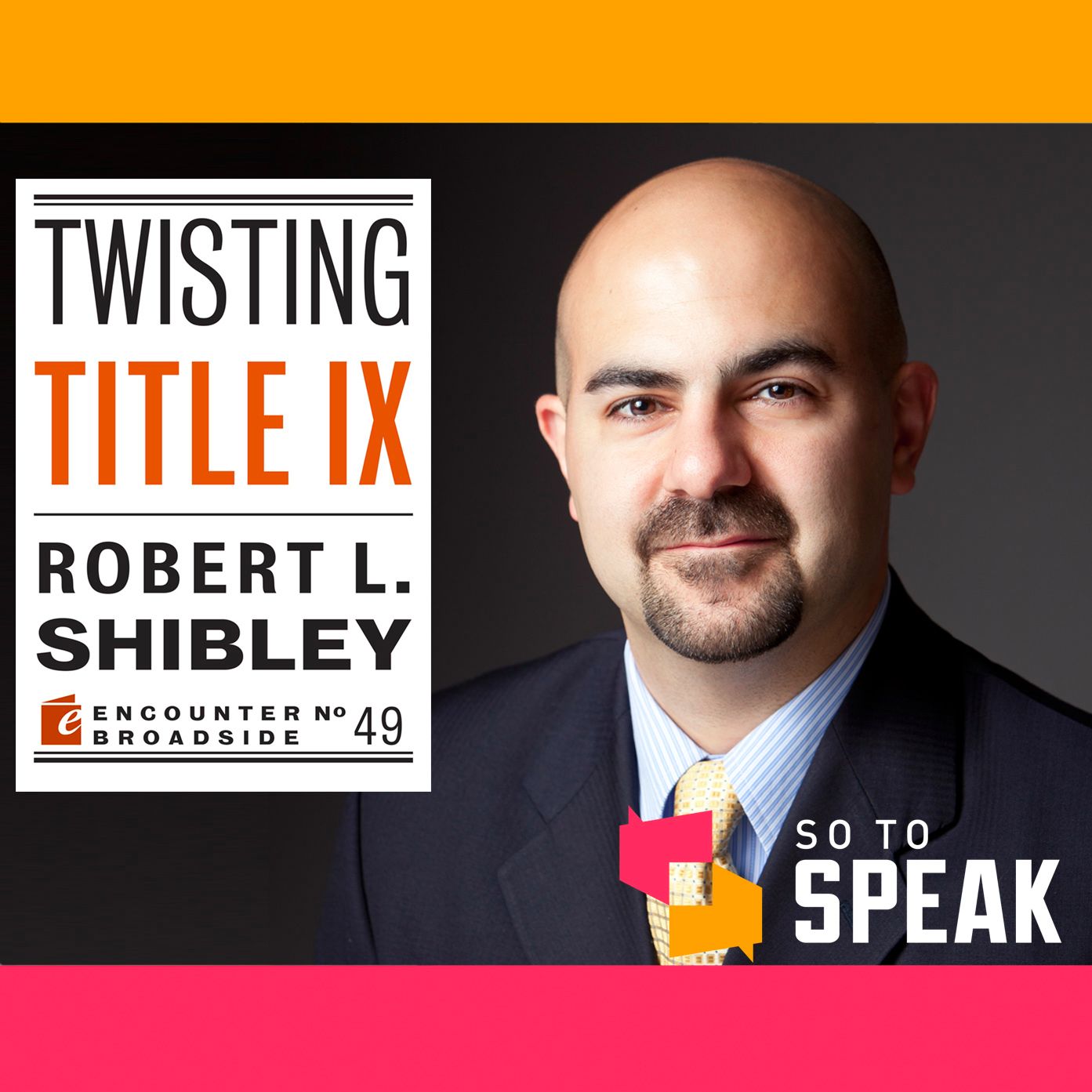 Ep. 11 Robert Shibley's 'Twisting Title IX' by FIRE