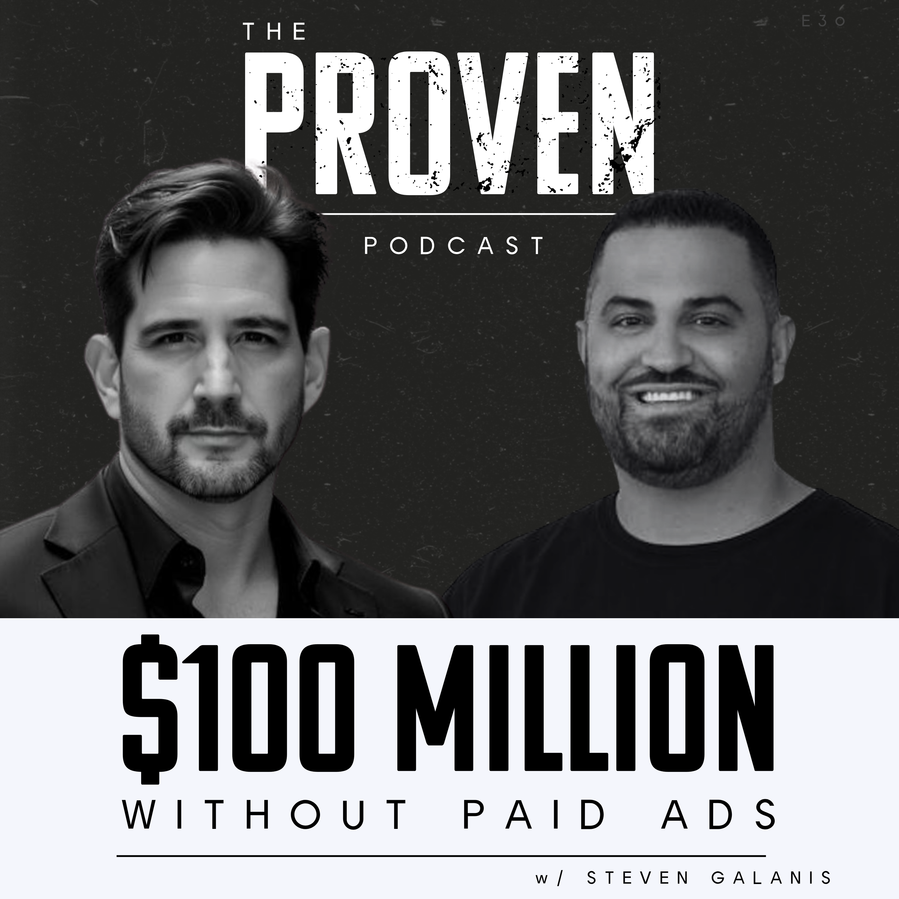 $100M Without Paid Ads - Steven Galanis by Charles Schwartz