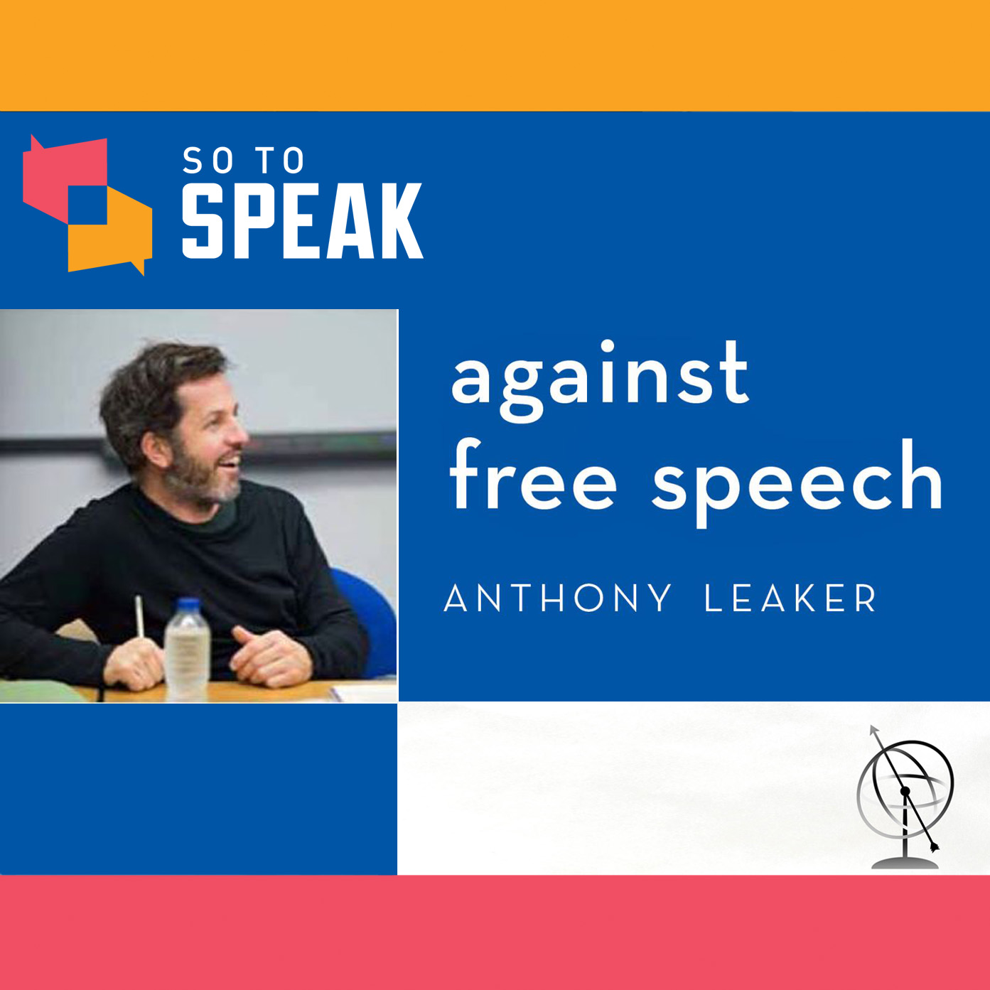 Ep. 75 Against ‘Free Speech’ with Anthony Leaker by FIRE