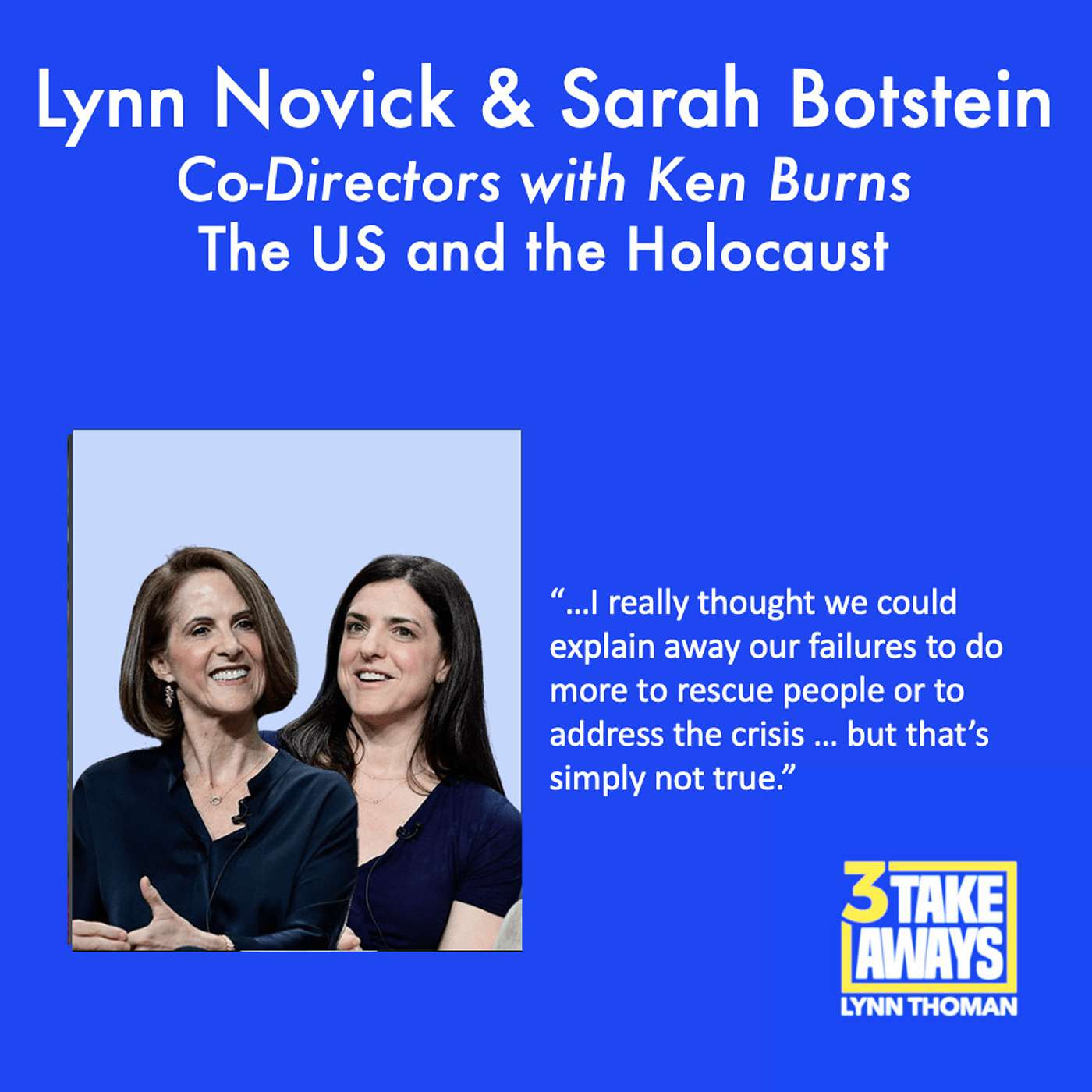 The U.S. and the Holocaust: What did America Know and Do During the Greatest Atrocity of Our Time with Ken Burns' Co-Directors (#123)