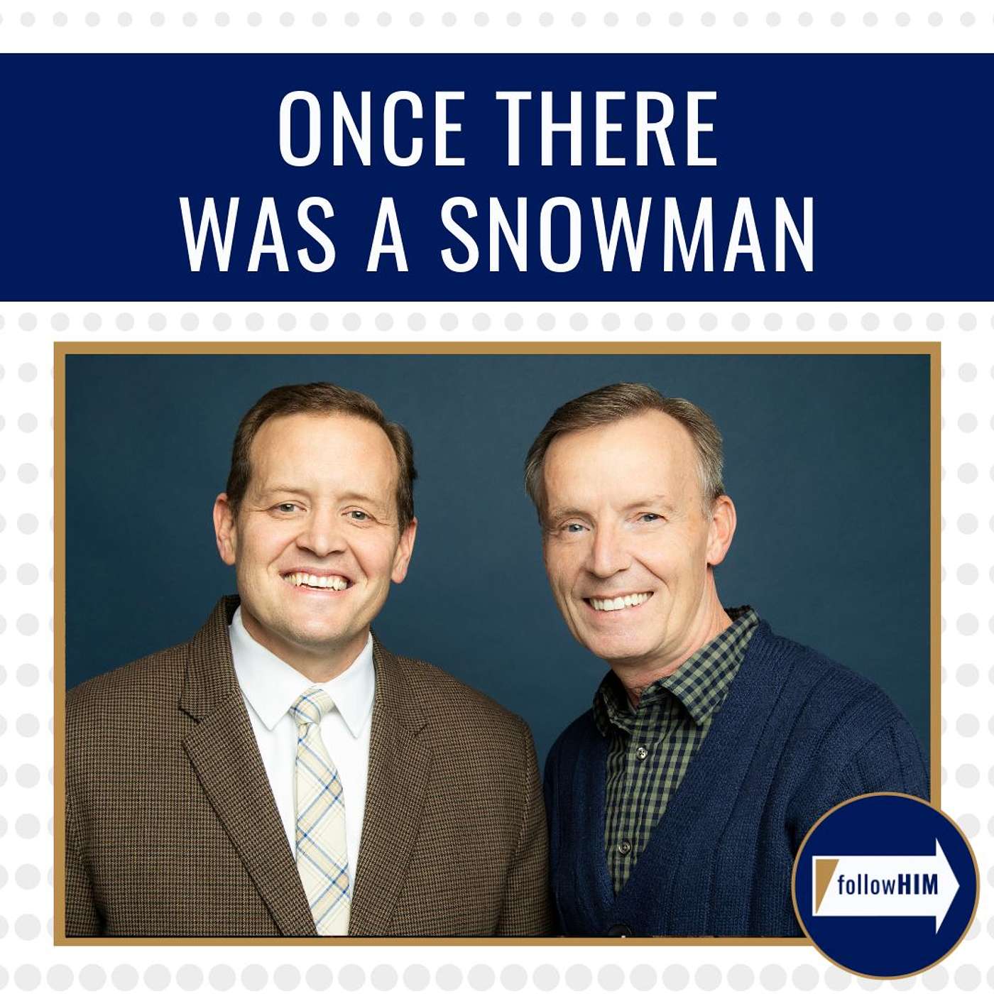 Once There Was A Snowman • followHIM Favorites • July 29 - August 4 • Come Follow Me