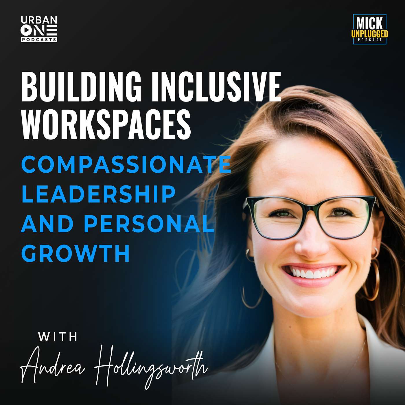Andrea Hollingsworth | Building Inclusive Workspaces: Compassionate Leadership and Personal Growth