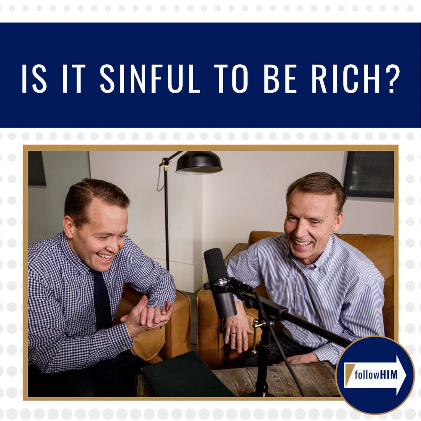 Is it sinful to be rich? • follow HIM Favorites • May 8 - May 14