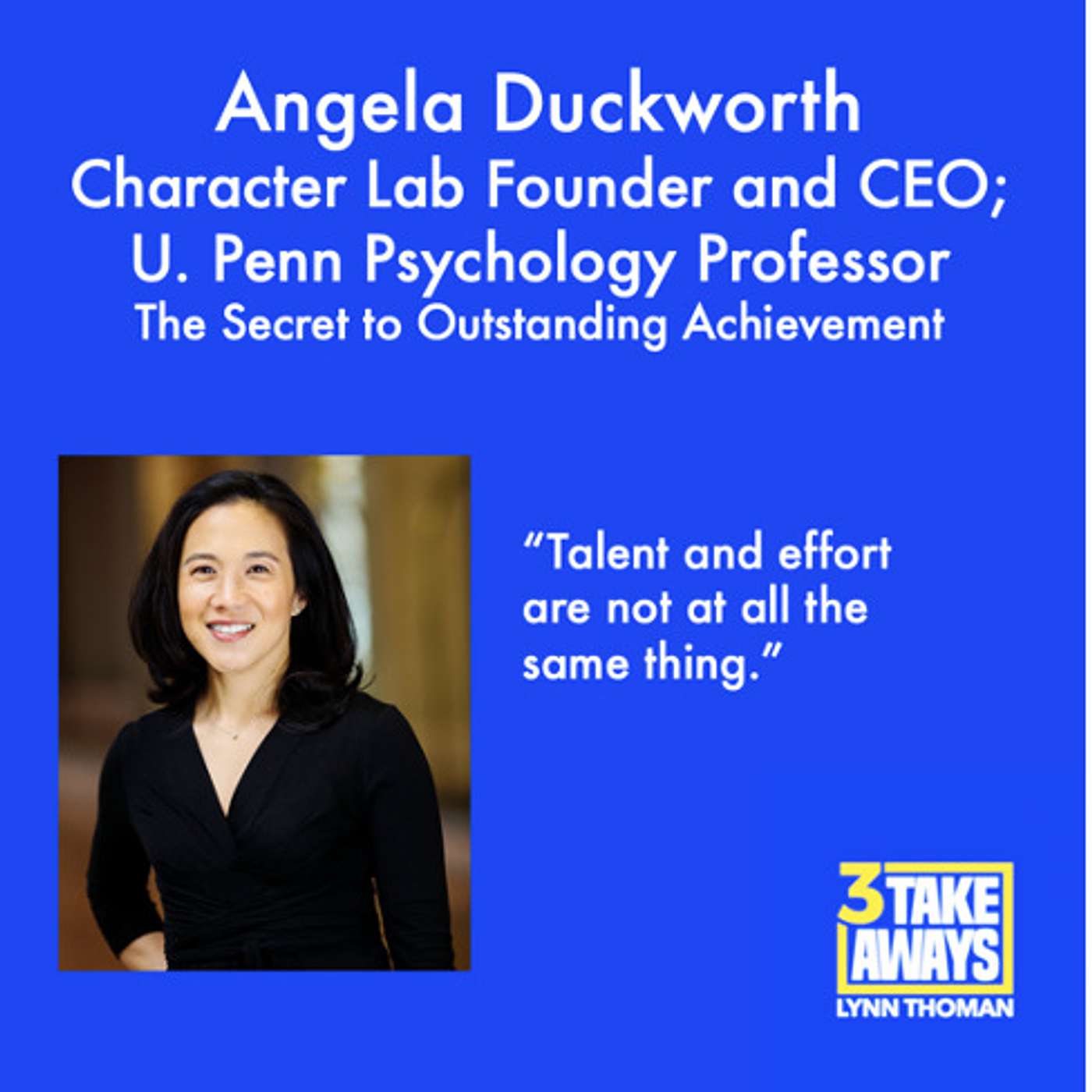 The Secret to Outstanding Achievement: Character Lab Founder and CEO Angela Duckworth (#52)