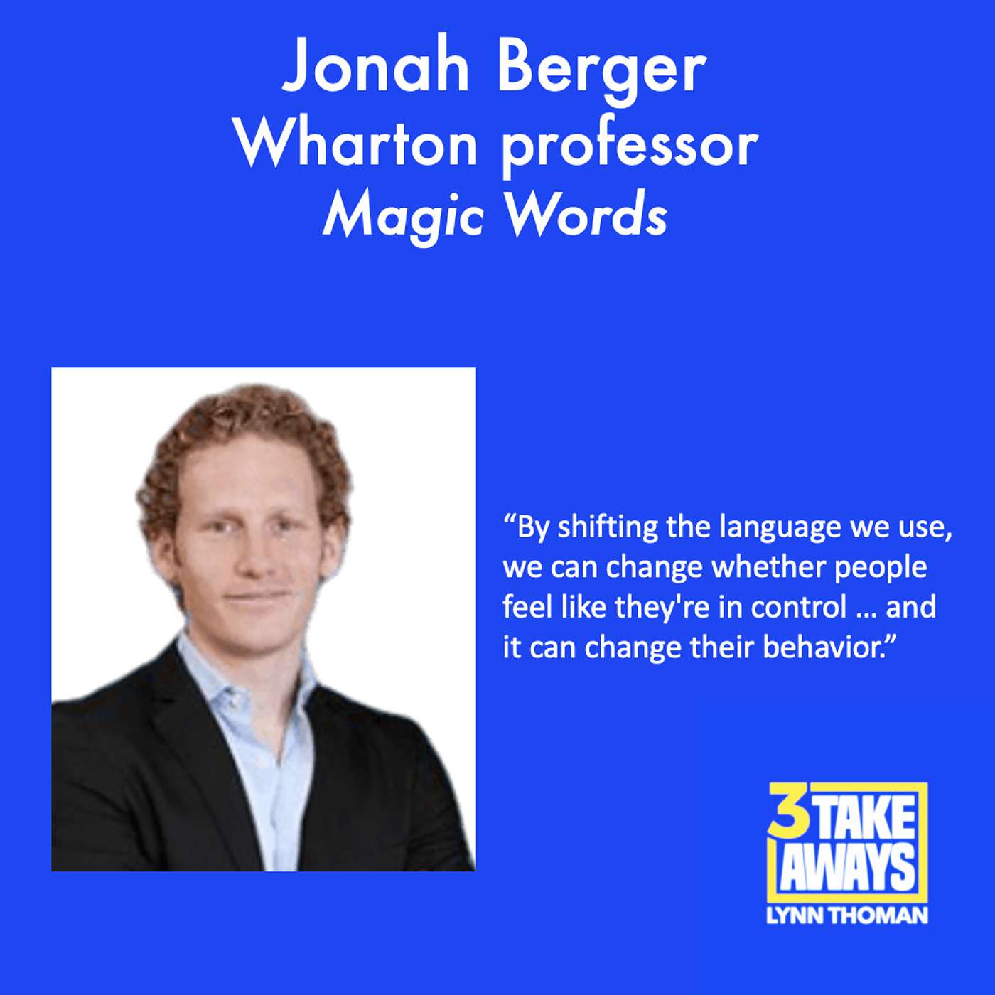 Magic Words: Cutting-Edge Revelations on Language That Can Dramatically Increase Your Impact (#143)