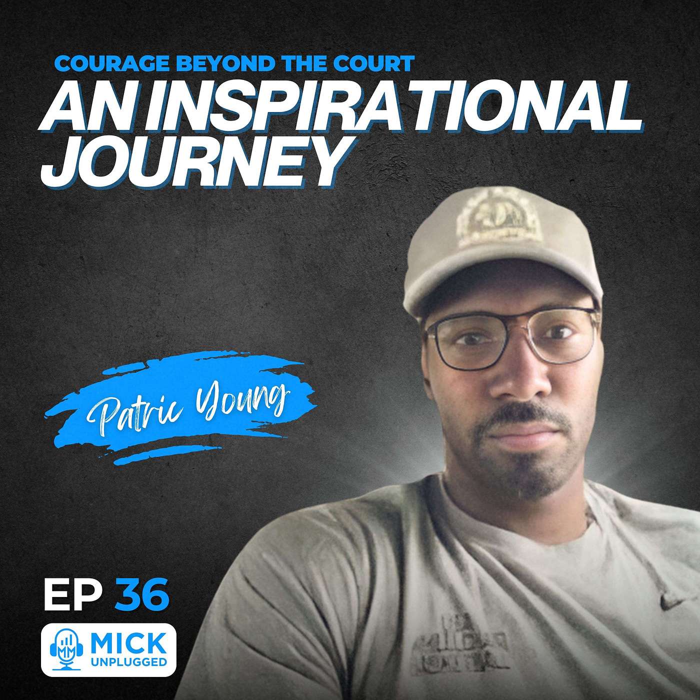 Patric Young | Courage Beyond the Court: An Inspirational Journey - Mick Unplugged