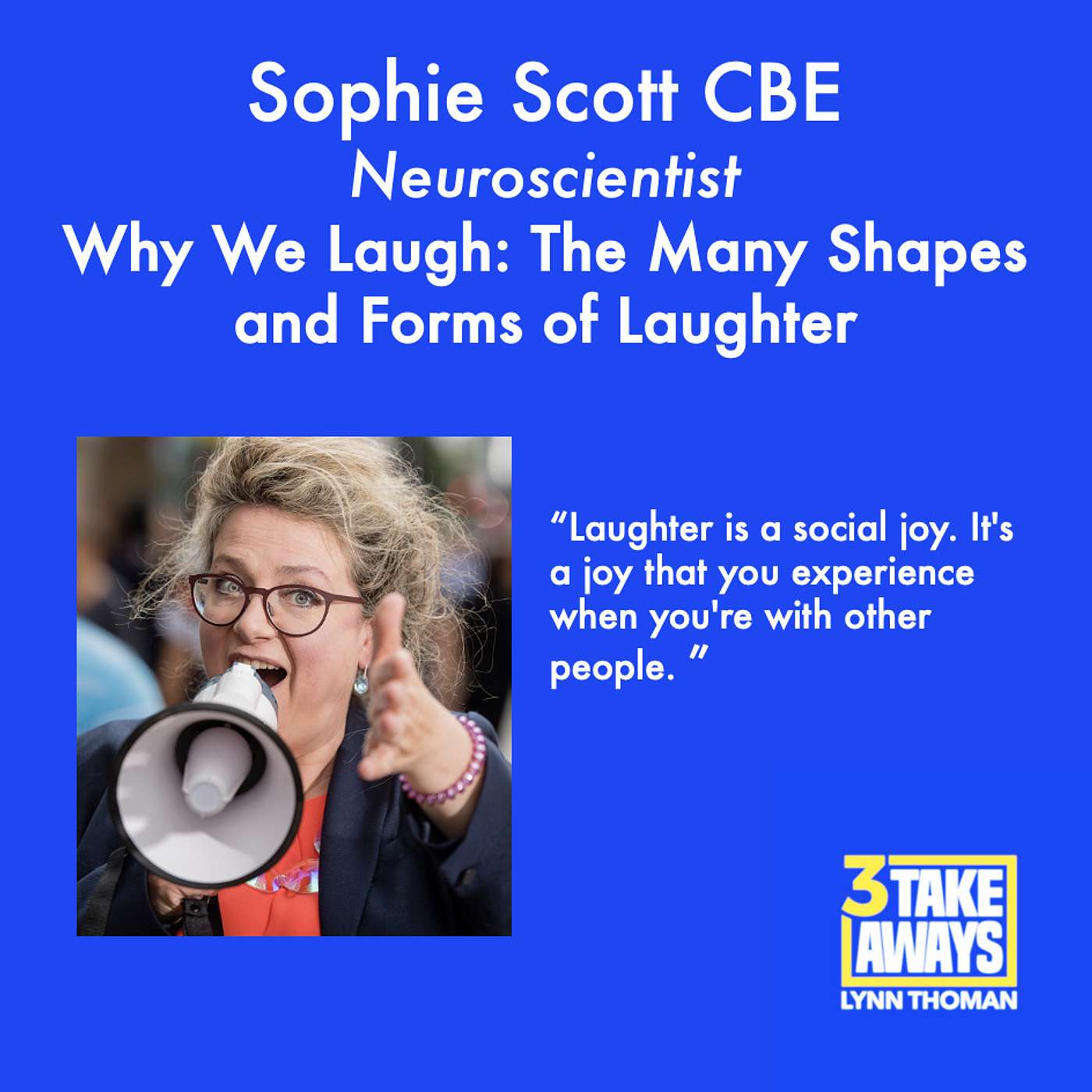 Why We Laugh: The Many Shapes and Forms of Laughter with Neuroscientist Sophie Scott (#99)
