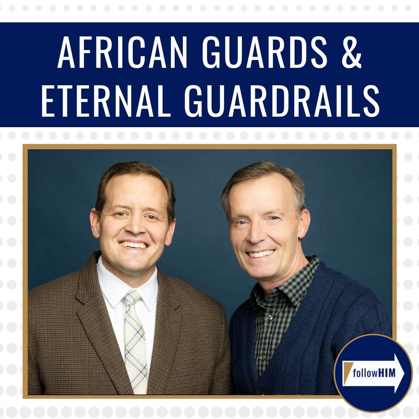 African guards & eternal guardrails • followHIM Favorites • Mar 4 - Mar 10 • Come Follow Me