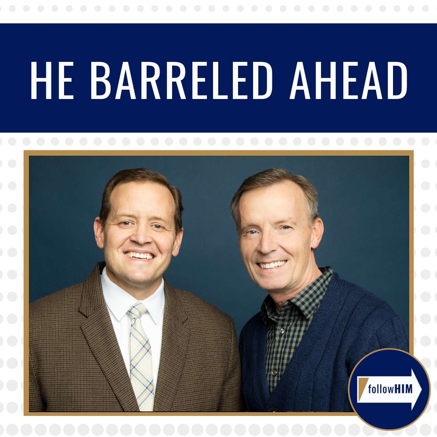  He Barreled Ahead • followHIM Favorites • October 28-November 3 • Come Follow Me