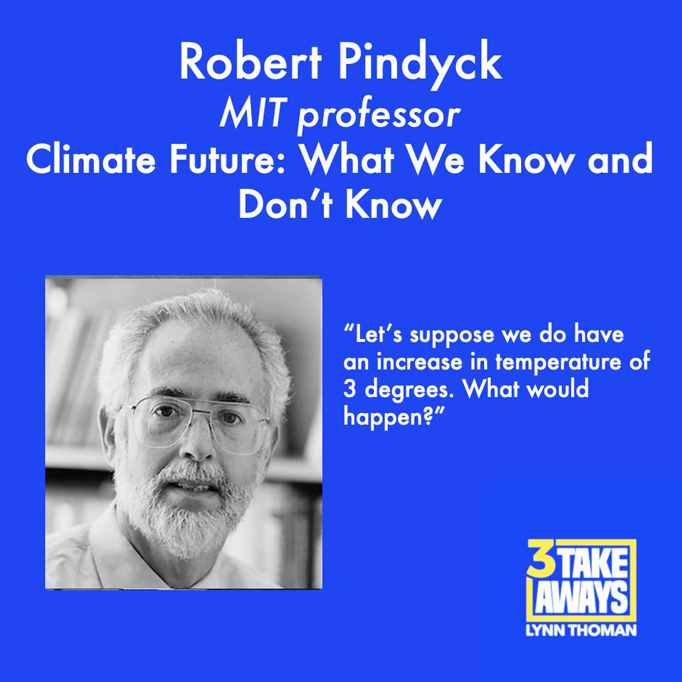 Climate Future: What We Know and Don’t Know with MIT’s Robert Pindyck (#107)