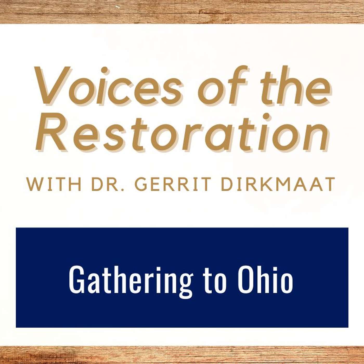 Voices of the Restoration 6 • Gathering to Ohio • Dr. Gerrit Dirkmaat • April 21 - 27  • Come Follow Me