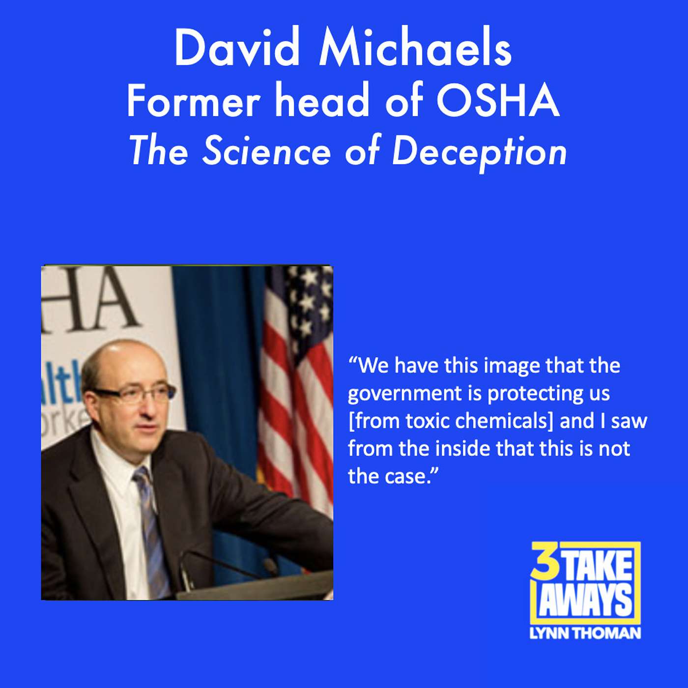 A Former OSHA Head Exposes the Science of Deception That Allows Dangerous Chemicals To Go Unregulated (#138)