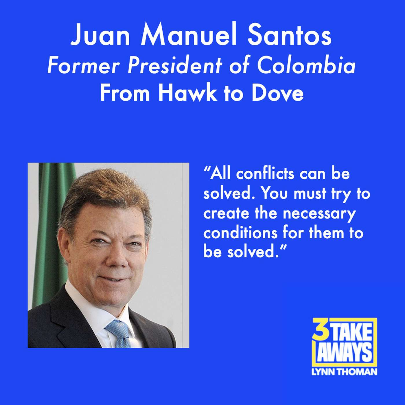 From Hawk to Dove, Negotiating Peace after War: Former Colombia President Juan Manuel Santos (#93)