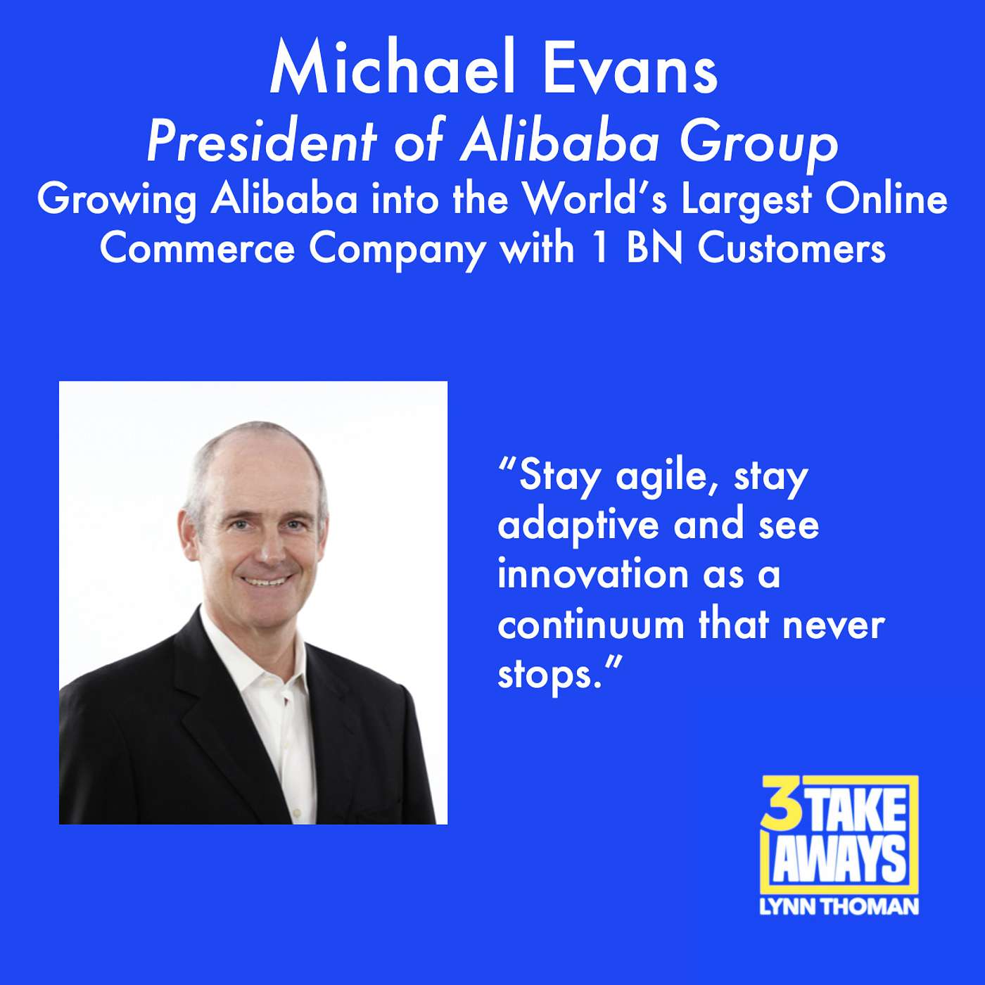 Growing Alibaba into the World's Largest Online Commerce Company with 1 BN Customers: Alibaba Group President Michael Evans (#82)