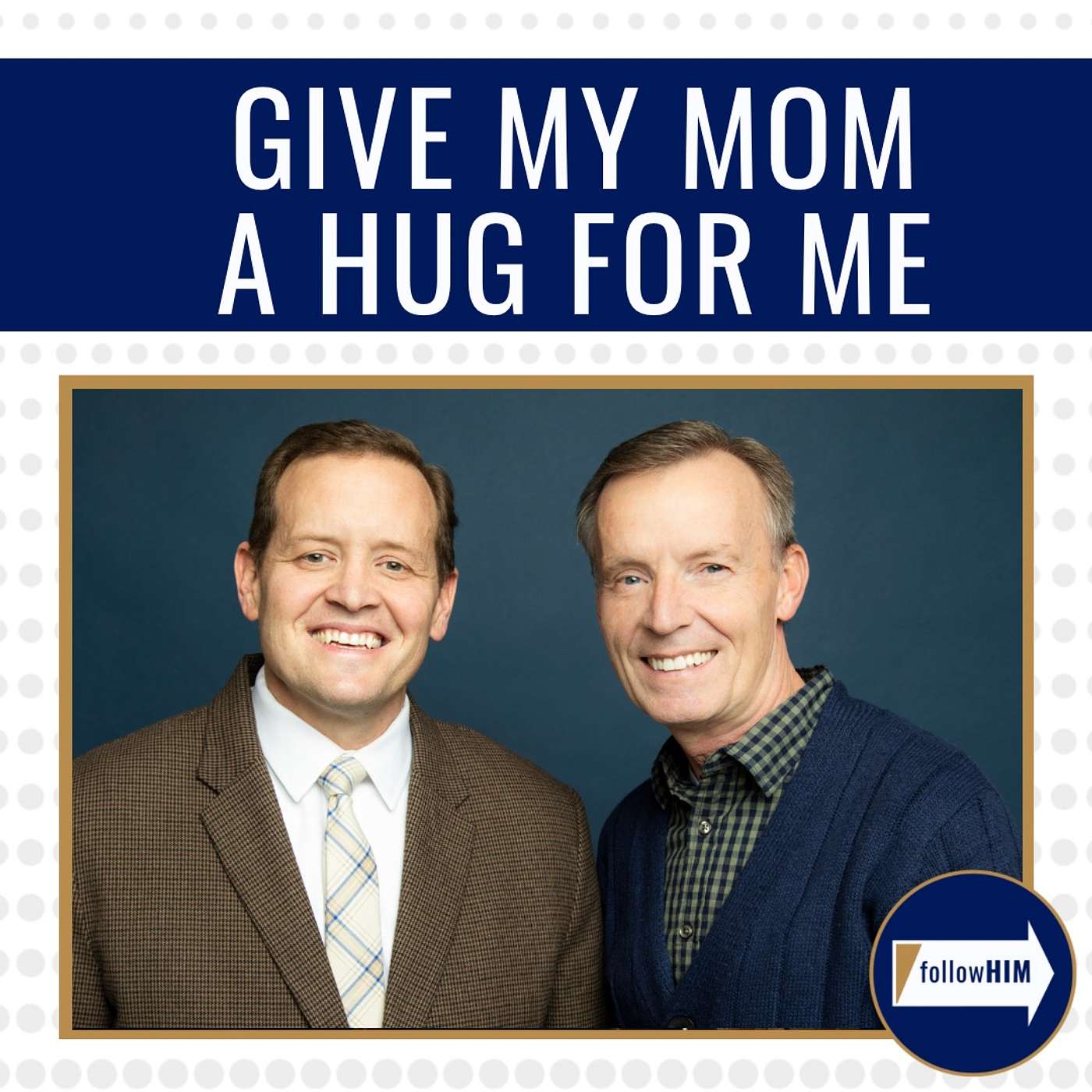 Give my mom a hug for me • followHIM Favorites • Mar 25- Mar 31 • Come Follow Me