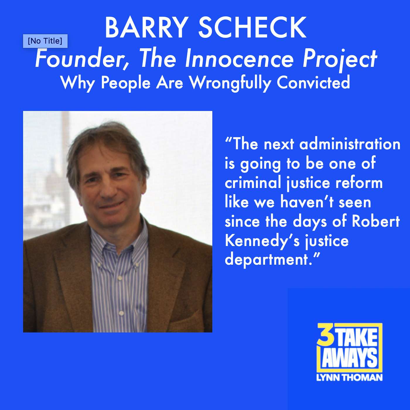 Founder of the Innocence Project, Barry Scheck: Why People Are Wrongfully Convicted and What We Can Do About It (#1)