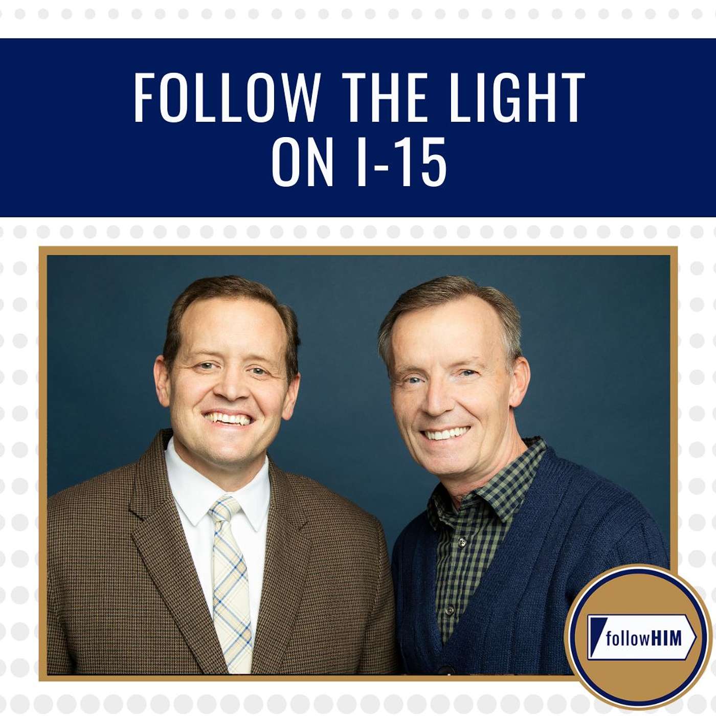 Follow the Light on I-15 • followHIM Favorites • May 19 - 25 • Come Follow Me
