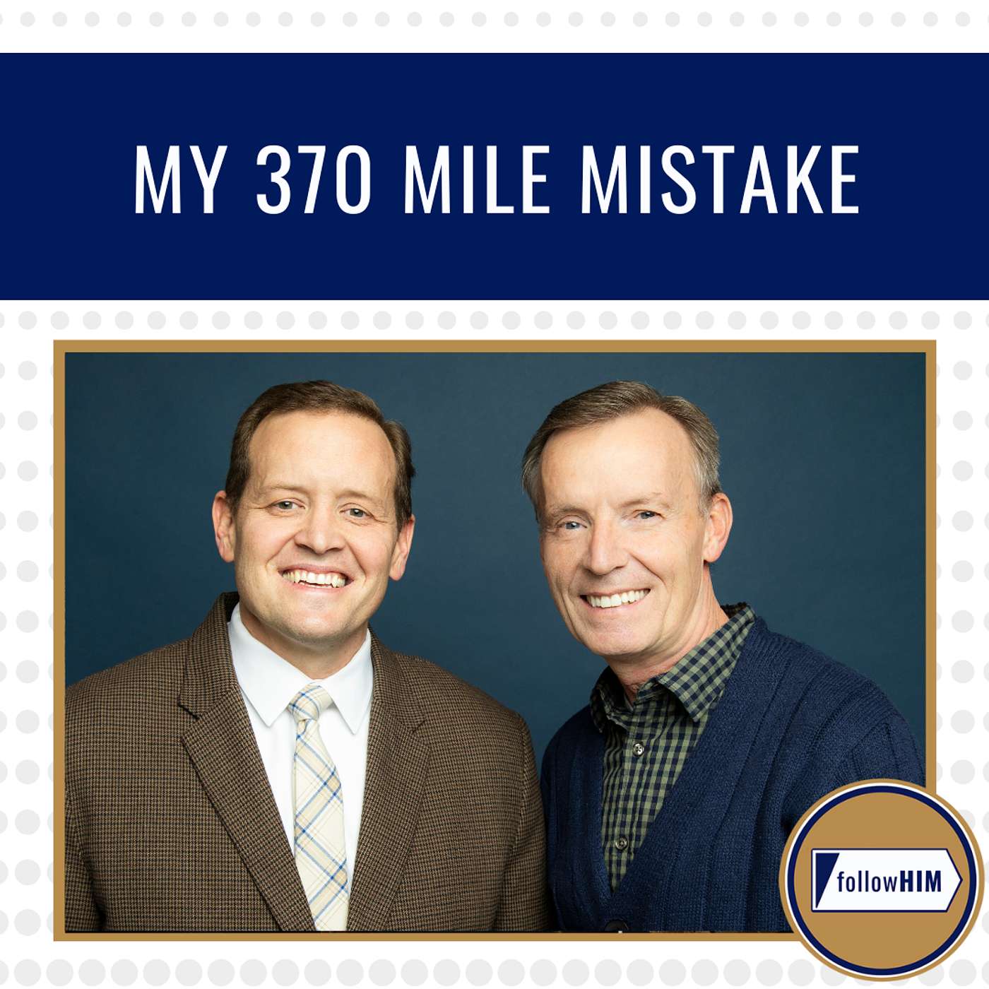 My 370 Mile Mistake • followHIM Favorites • May 26 - June 1 • Come Follow Me