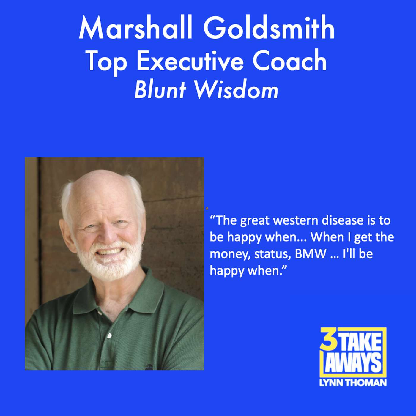 Blunt Wisdom From the World’s Top Executive Coach (#221)