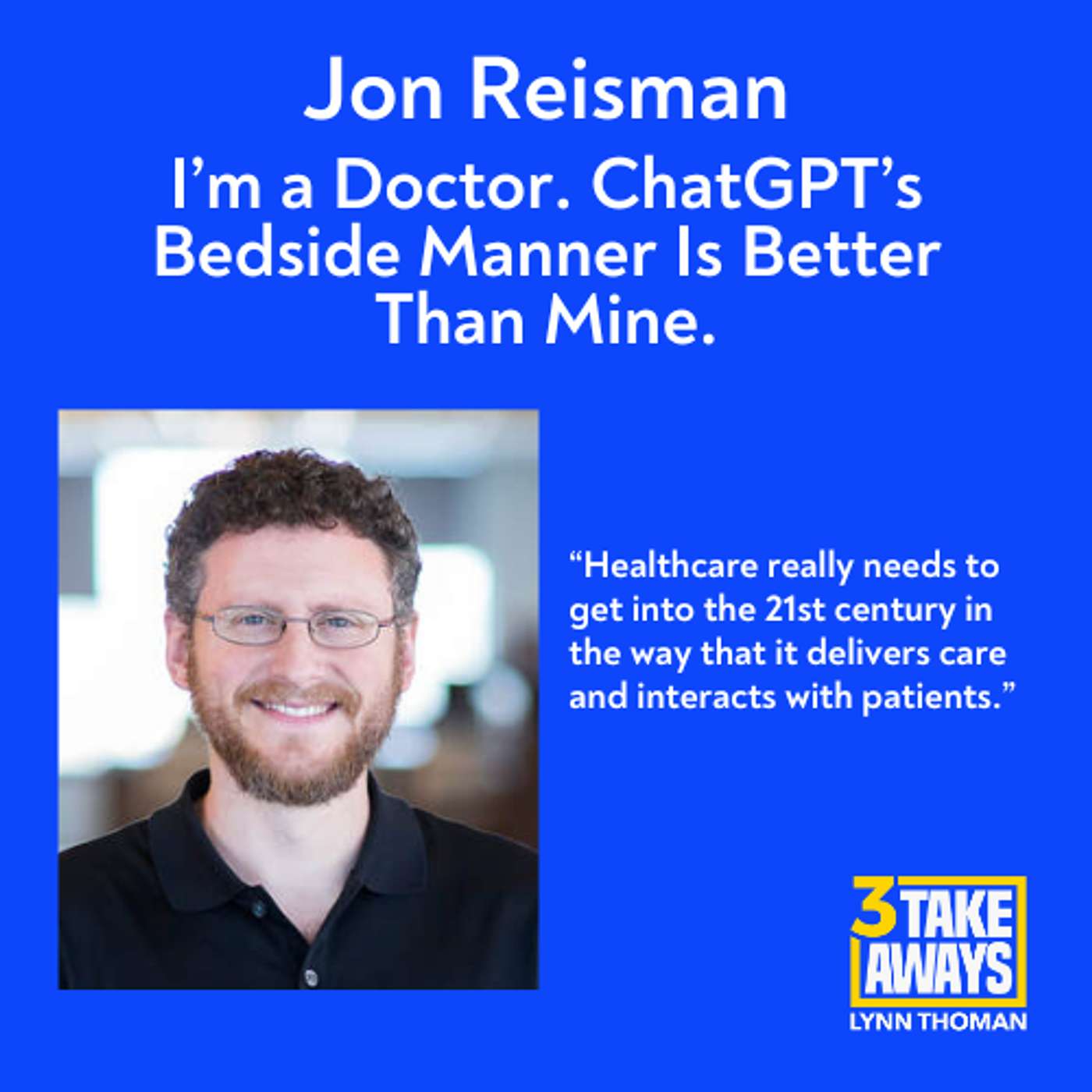 I’m a Doctor. ChatGPT’s Bedside Manner Is Better Than Mine. (#223)