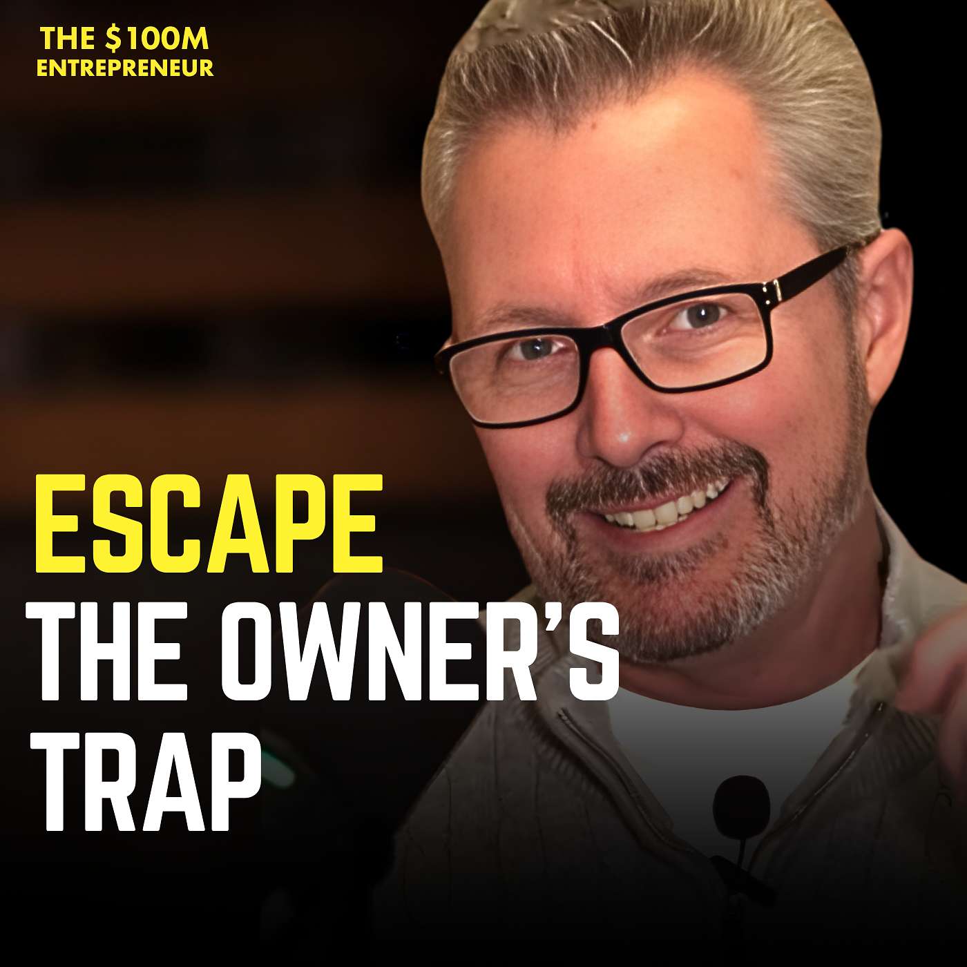 How to Build a Business That Works Without You | The $100M Entrepreneur Mindset