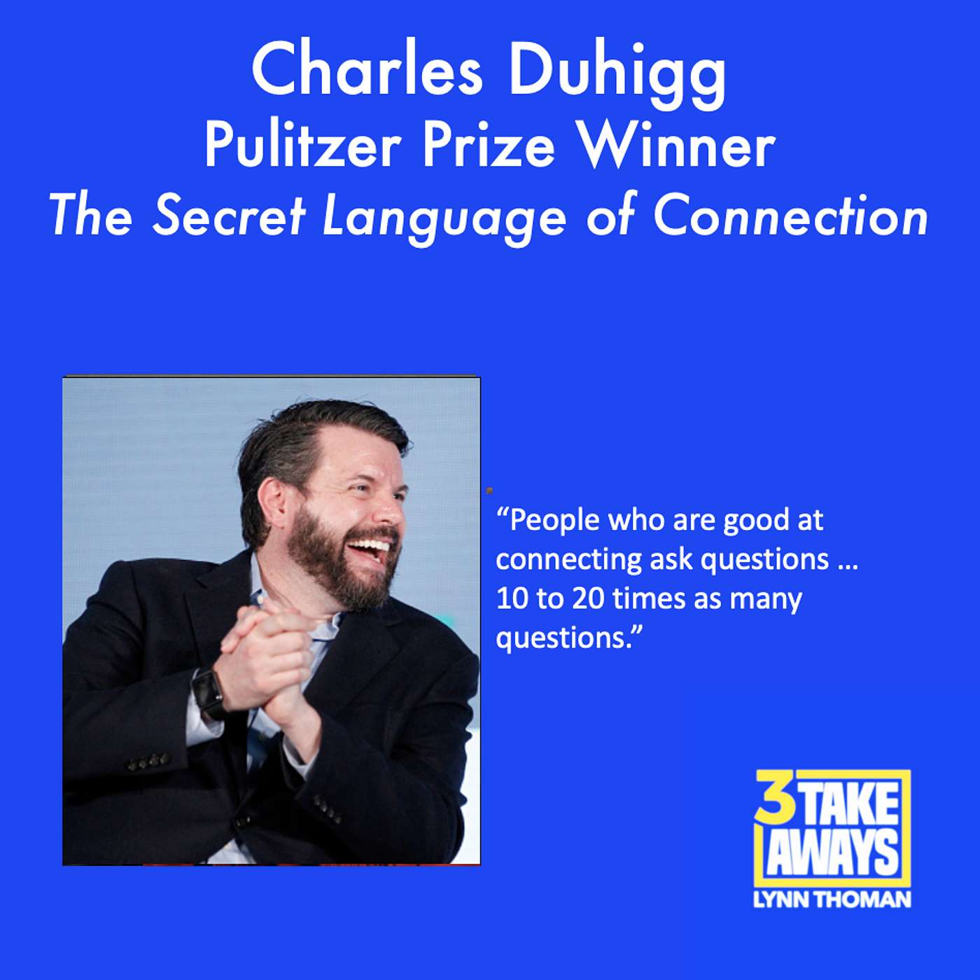 Learn How to Unlock the Secret Language of Connection with Charles Duhigg (#201)