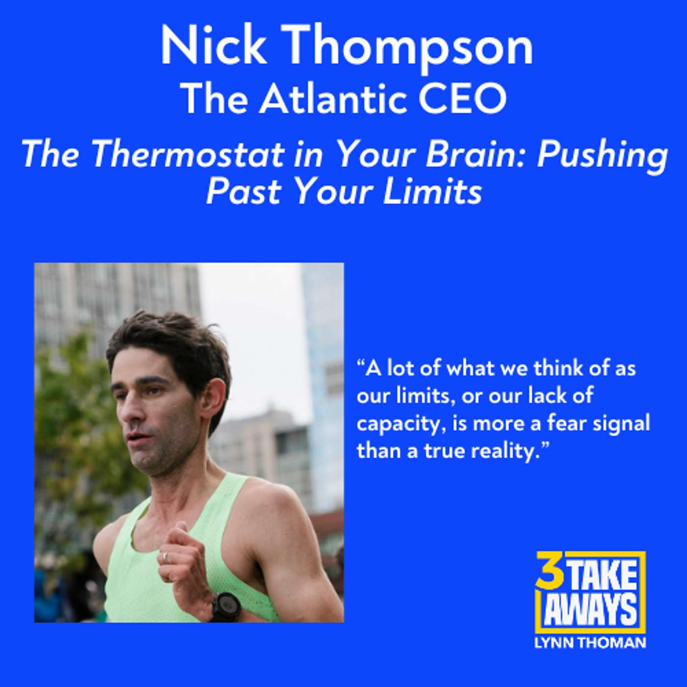 The Thermostat in Your Brain: Pushing Past Your Limits with Nick Thompson (#276)