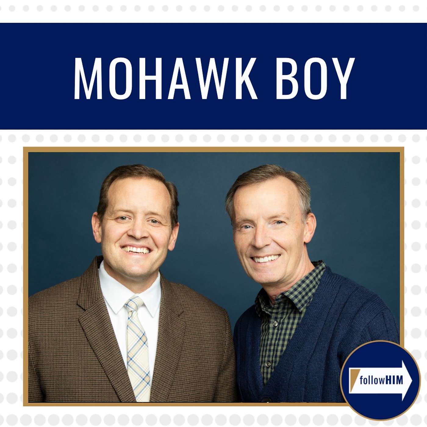 Mohawk Boy • followHIM Favorites • Mar 11- Mar 17 • Come Follow Me