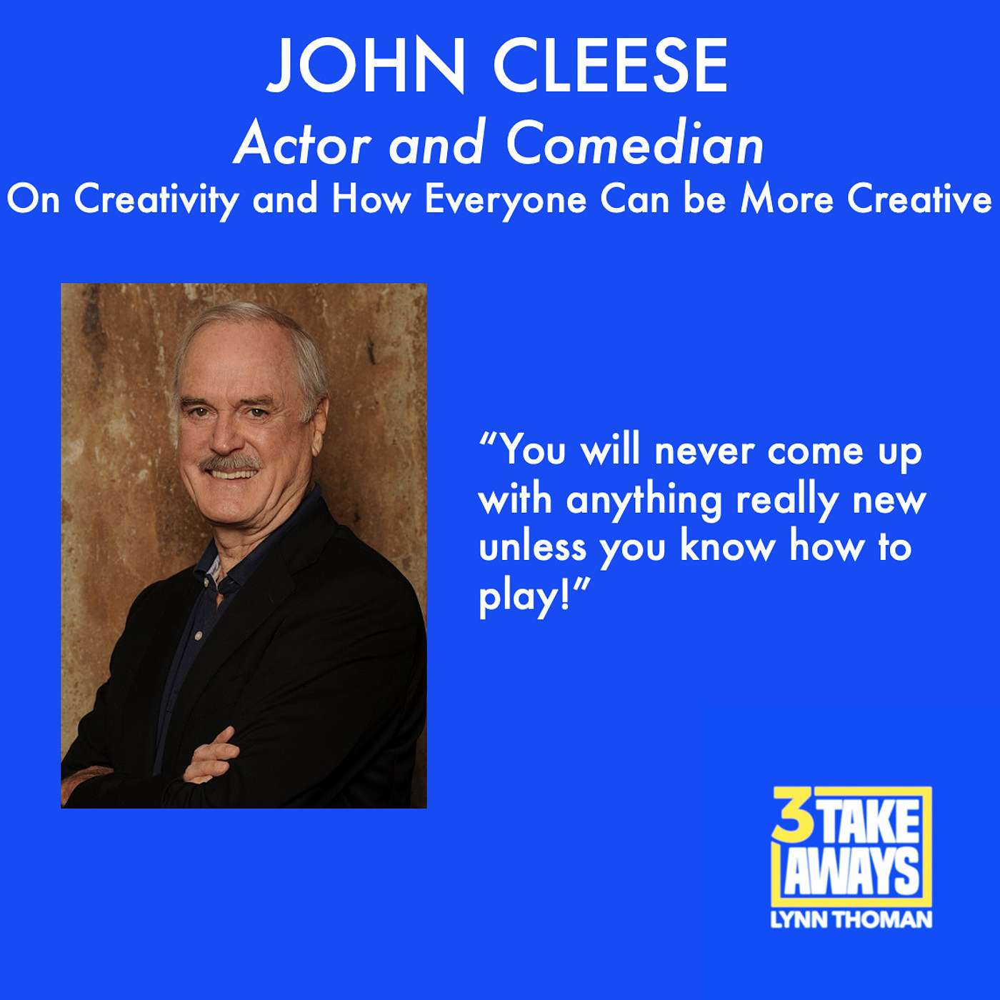 John Cleese of Monty Python: On Creativity and How Everyone Can Be More Creative (#16)