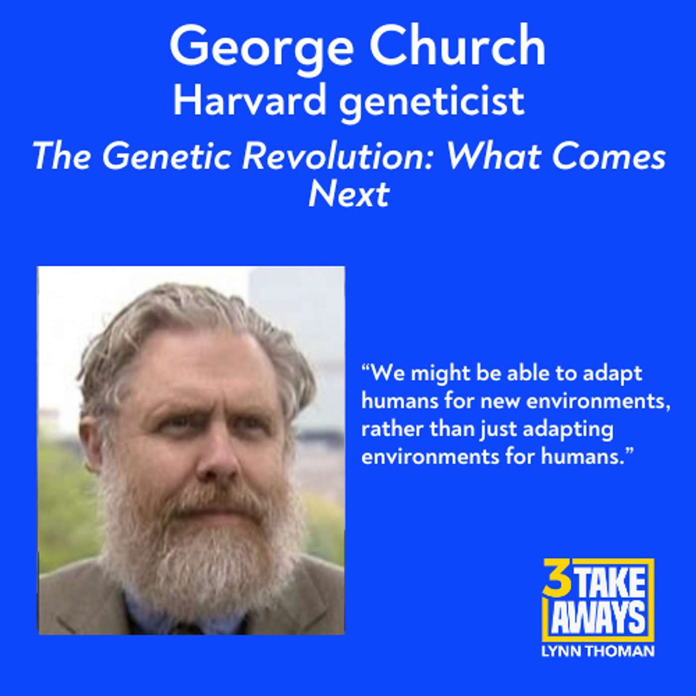 The Genetic Revolution Has Begun - George Church on What Comes Next (#274)